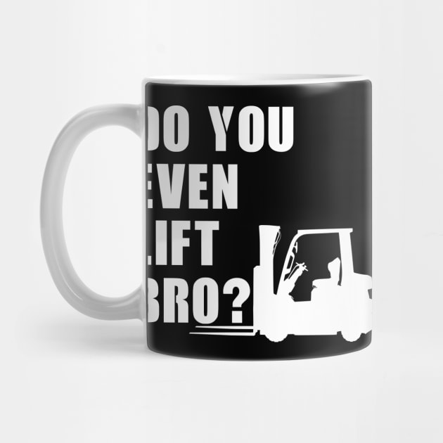 Do You even lift Bro? by NicGrayTees